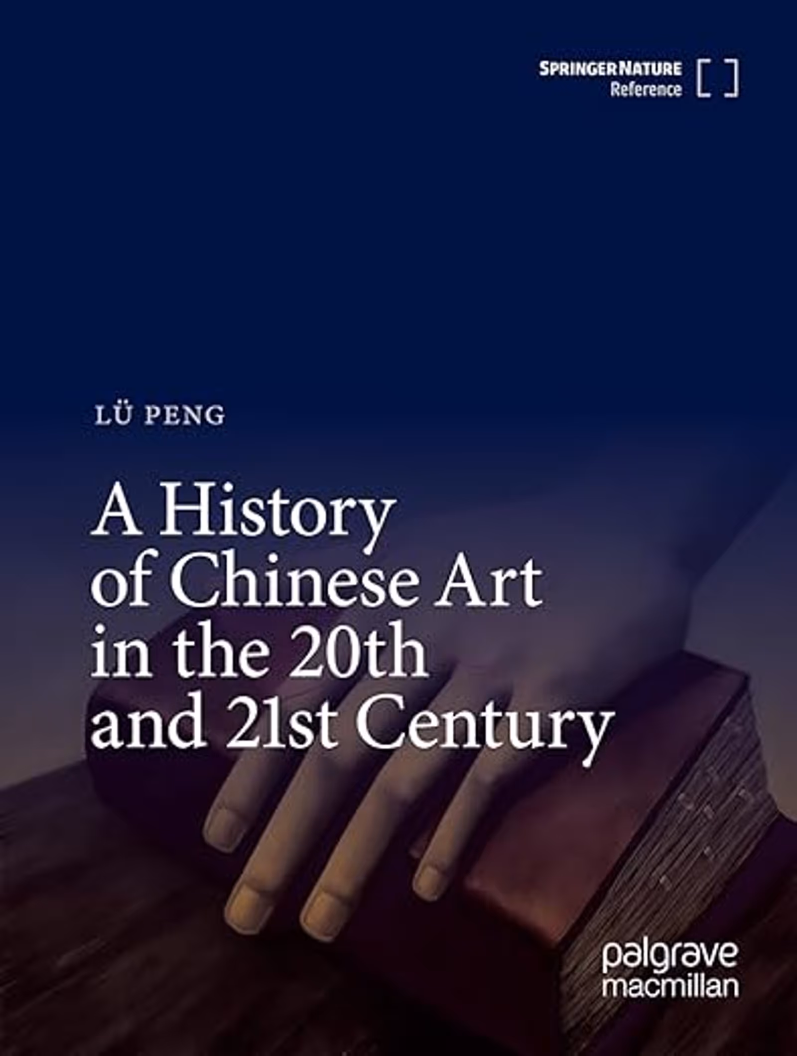 The Cover of "A History of Chinese Art in the 20th and 21st Century"