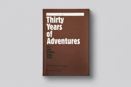 Thirty Years of Adventures