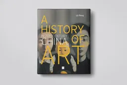 A History of Art in Twentieth-Century China